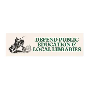 Defend Public Education & Libraries Social Activism Liberal Car Magnet Bumper Sticker, Political Bumper Sticker, Anti Trump, Leftist Sticker