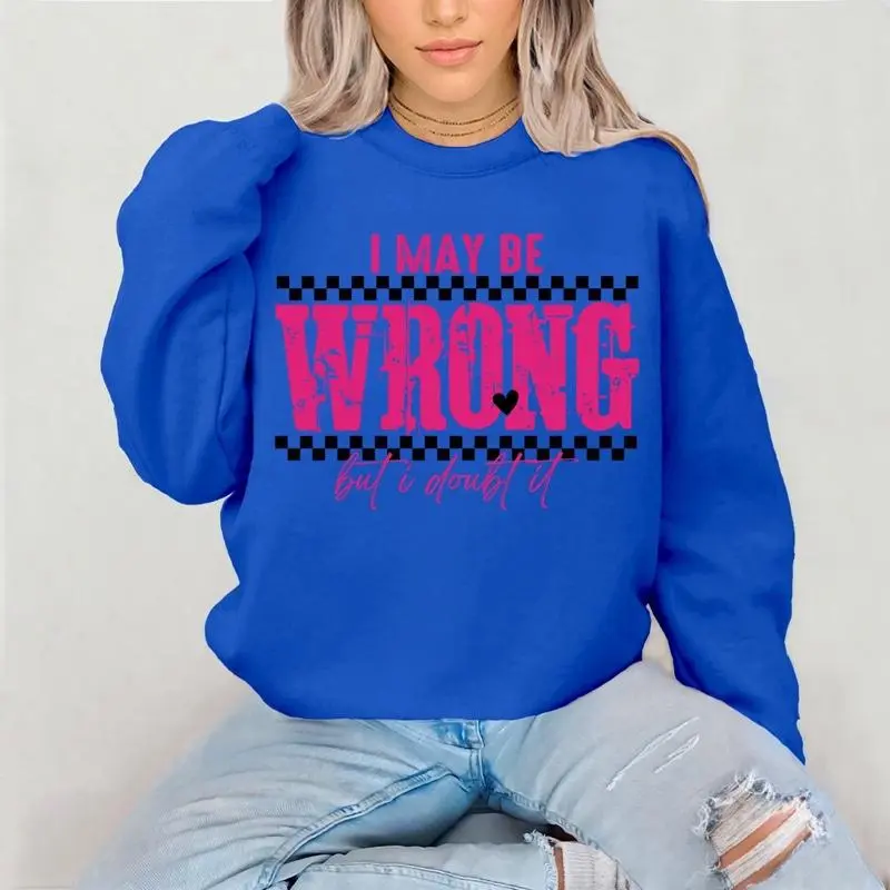 I May be Wrong But I Doubt It