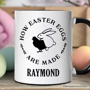 Bold Funny Easter Bunny Sarcastic Personalized Mug, How Easter Eggs Are Made Gift with Custom Name