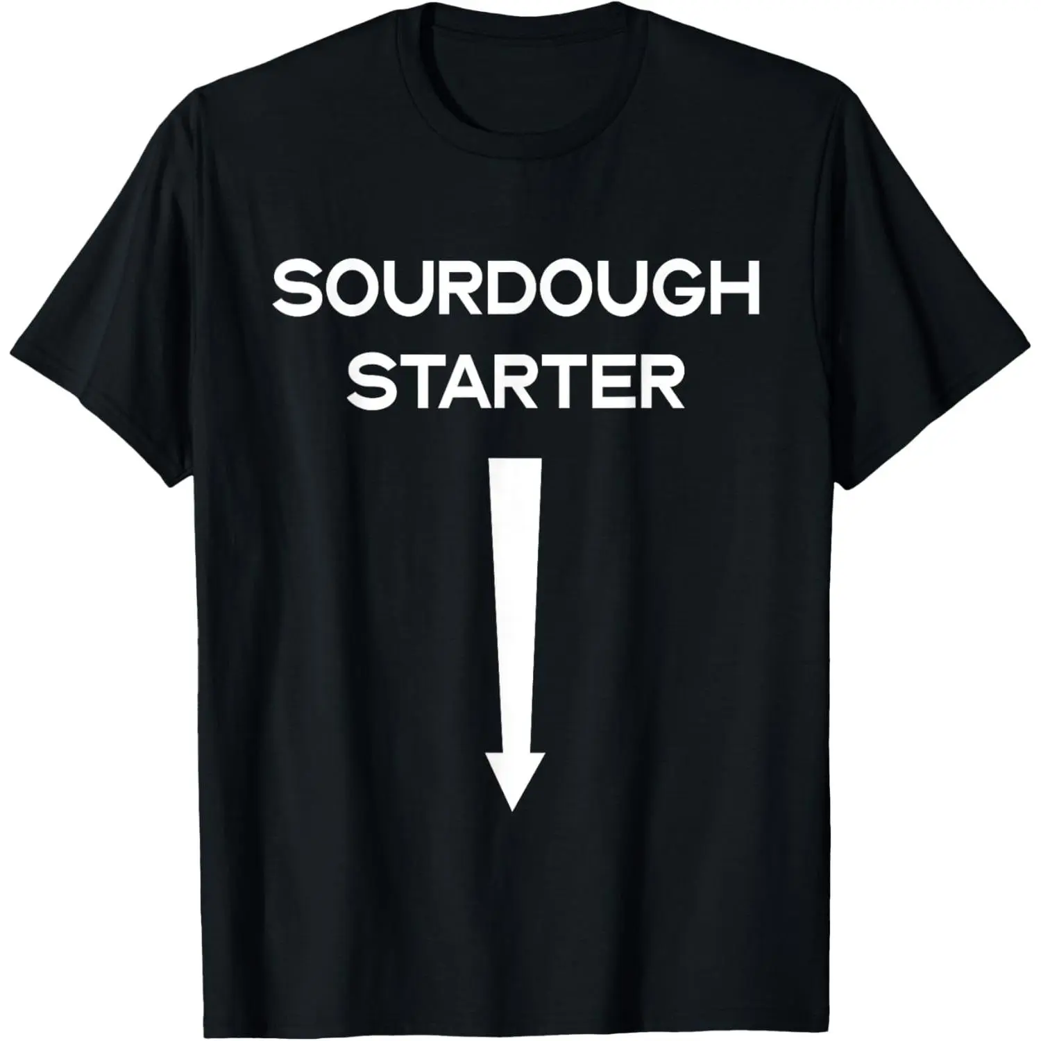 SourDough Starter Yeast Infection Funny Adult Humor Meme T-Shirt Unisex