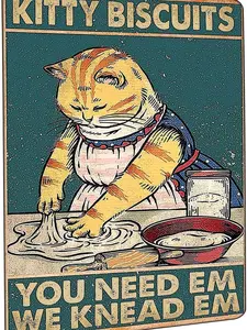 Vintage Metal Tin Sign "Kitty Biscuits We Knead Em You Need Em" Funny Sarcastic Party Wall Art Decor Retro Baking Aluminum Sign for Home Kitchen Signs
