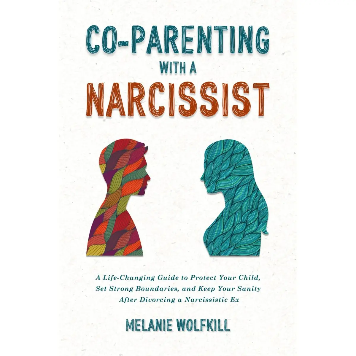 Co-Parenting With a Narcissist: A Life-Changing Guide to Protect Your Child, Set Strong Boundaries, and Keep Your Sanity After Divorcing a Narcissistic Ex Paperback – June 17, 2024