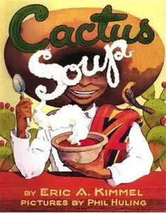 USED-Cactus Soup by Eric A. Kimmel (Hardcover)