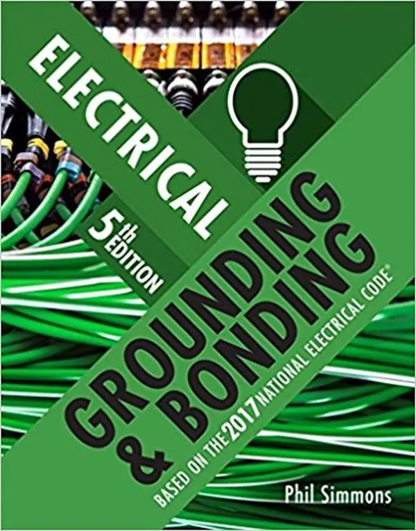 Electrical Grounding and Bonding, 5th Edition