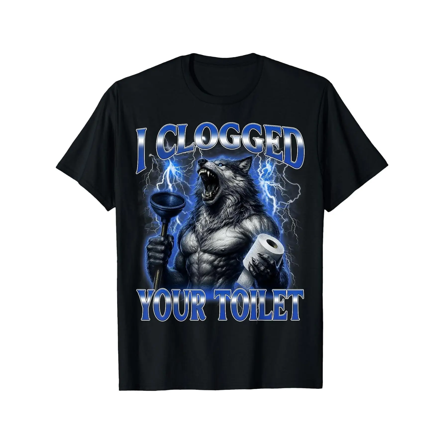 I Clogged Your Toilet Funny Alpha Wolf Meme Stupid Brainrot T-Shirt Cotton Clothing