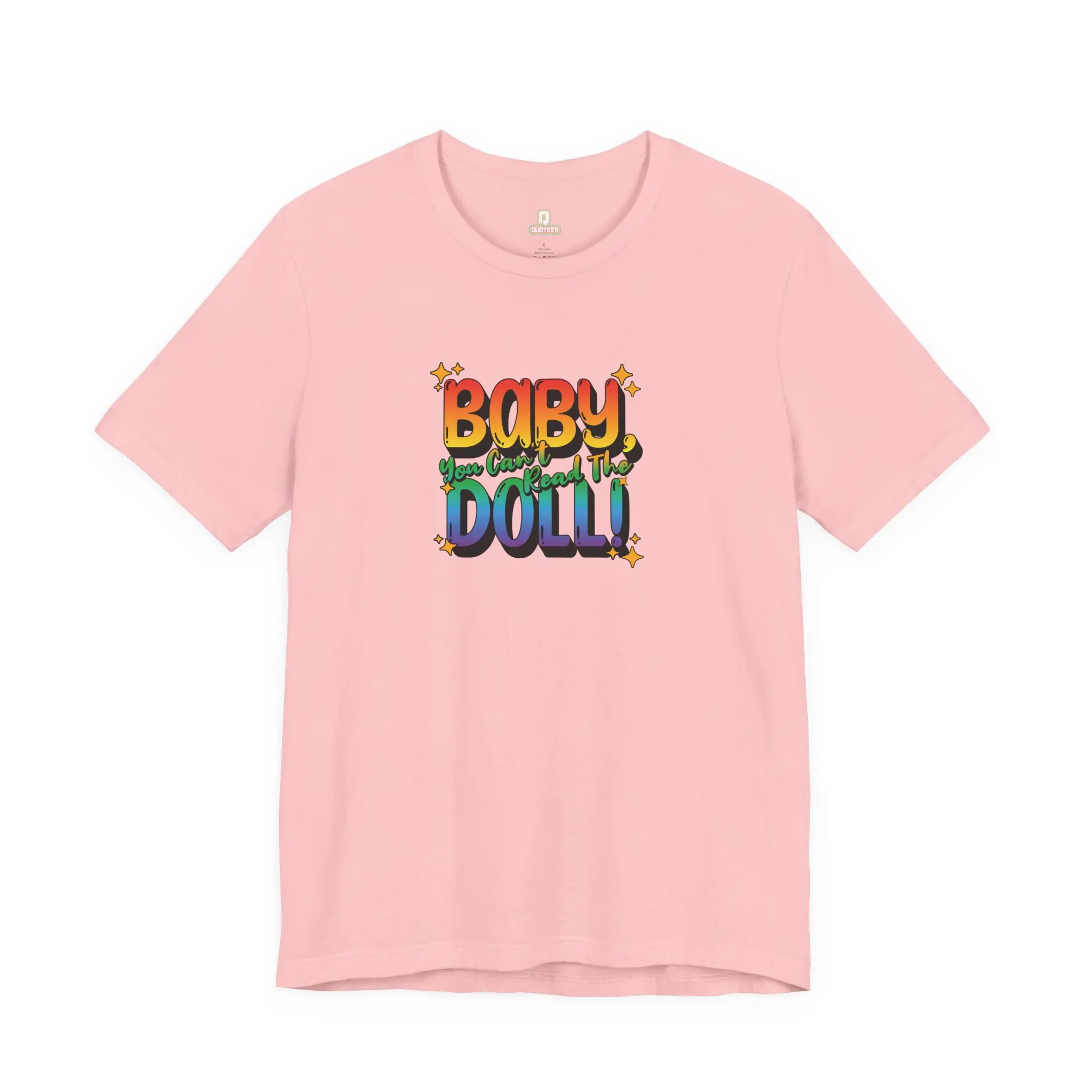 RuPaul's Drag Race T-Shirt - Baby, You Can't Read The Doll! | RPDR | Gifts | Pride | LGBTQ+