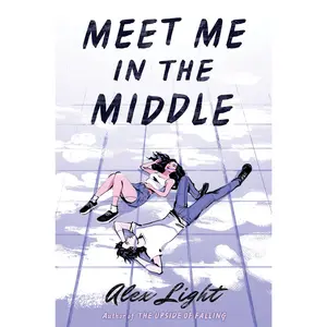 Meet Me in the Middle by Alex Light [Paperback Book]