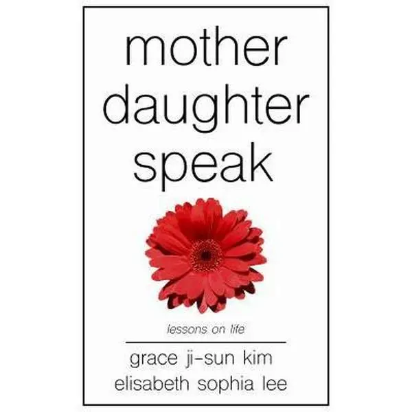 USED-Mother Daughter Speak: Lessons on Life by Grace Ji-Sun Kim (Paperback)