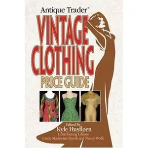 USED-Antique Trader Vintage Clothing Price Guide by Husfloen, Kyle (Paperback)