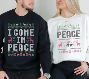 Come In Peace Sweatshirt, Peace Sweatshirt, Funny Couple Matching Shirt, Ugly Christmas Sweater, Couple Inappropriate Crewneck
