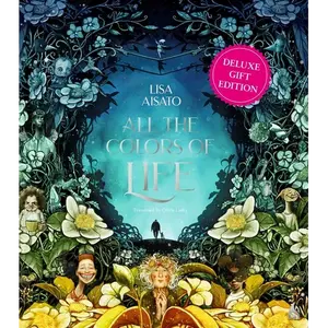 All the Colors of Life: Deluxe Gift Edition: An Illustrated Coffee Table Book for Occasions and Celebrations - Hardcover