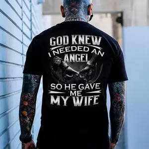 God knew I needed an angel so he gave me my wife Print Men's Shirt