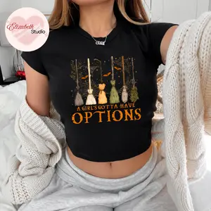 A Girl's Gotta Have Options Baby Tee, Witch Broom Graphic T Shirt, Spooky Halloween Shirt, Witchy Fall Aesthetic Tee, Cute Autumn Gift