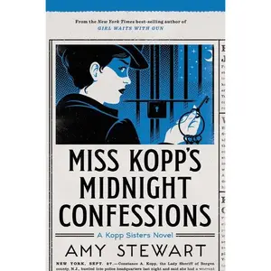 Miss Kopp's Midnight Confessions by Amy Stewart [Paperback Book]
