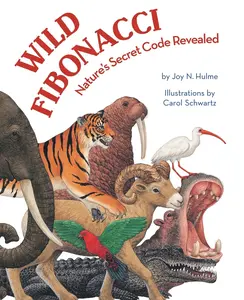 USED-Wild Fibonacci: Nature's Secret Code Revealed by Hulme, Joy N. (Paperback)