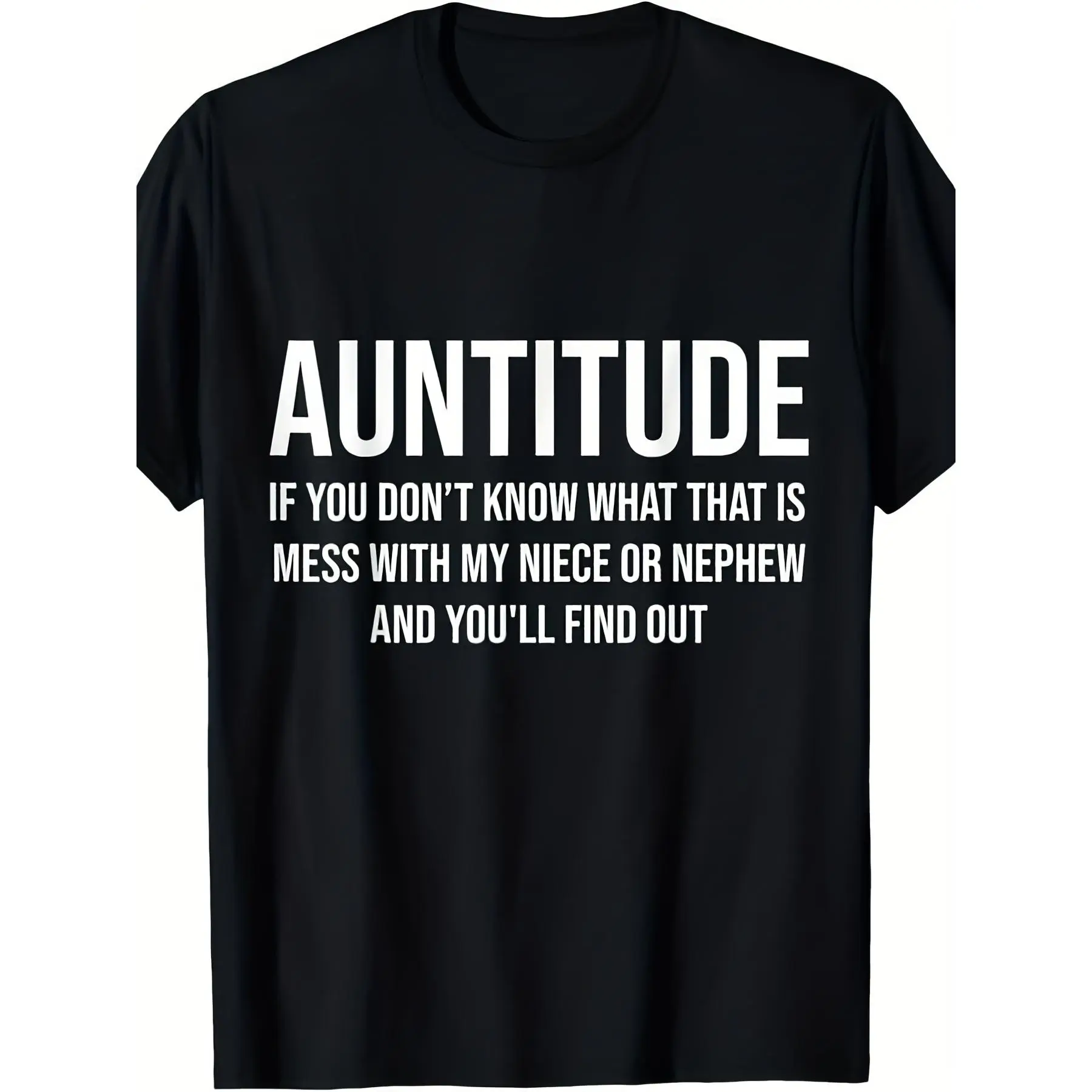 Auntitude "If You Don'T Know What That Is Mess with My Niece" T-Shirt - Funny Family Slogan, Retro Unisex Tee for Men & Women, 100% Short-Sleeve Shirt with Auntie Graphic, 180G