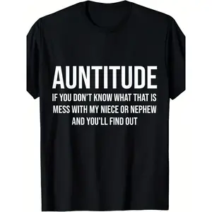Auntitude "If You Don'T Know What That Is Mess with My Niece" T-Shirt - Funny Family Slogan, Retro Unisex Tee for Men & Women, 100% Short-Sleeve Shirt with Auntie Graphic, 180G