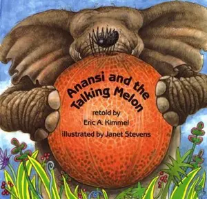 USED-Anansi and the Talking Melon by Eric A. Kimmel (Hardcover)