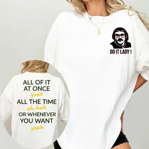 Do It Lady T Shirt,  Work Quote Inspired by Chit, Coworker