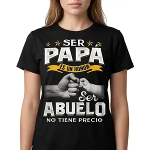 Funny Grandpa Shirt, Gift For Grandfather, Ser Papa Es Un Honor Ser Abuelo No Tiene Precio Spanish T-Shirt Menswear Casual Cotton Top Classic Fabric Womenswear