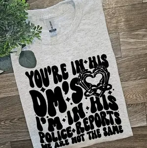 cute funny retro you're in his dms im in his police report we are not the same humor popular tee Top Tshirt Summer Shortsleeve