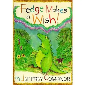 USED-Fedge Makes a Wish! by Jeffrey Comanor (Hardcover)