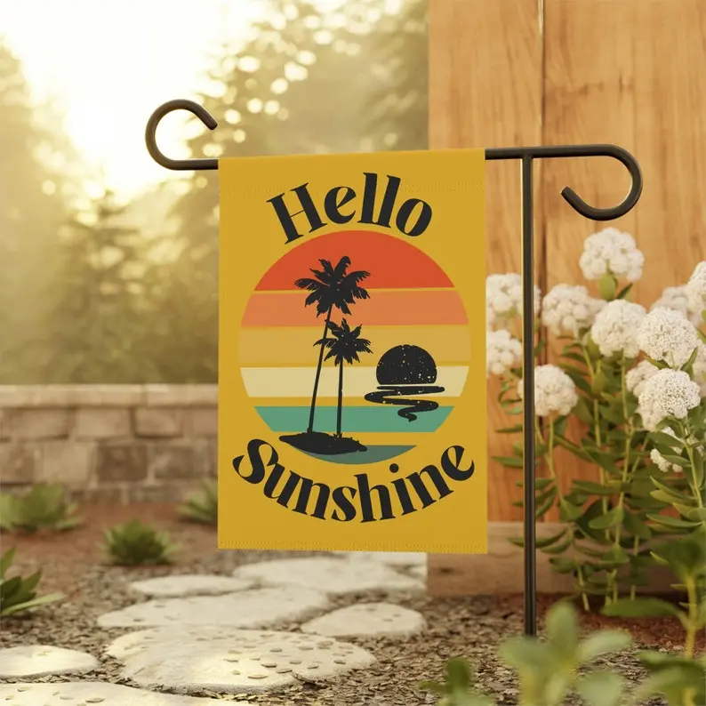 Hello Sunshine 100% Polyester Garden Flag - Tropical Summer Banner with Polyurethane, Crease Resistant, Thick and Durable, Customizable for Lawn, Courtyard Decor Display