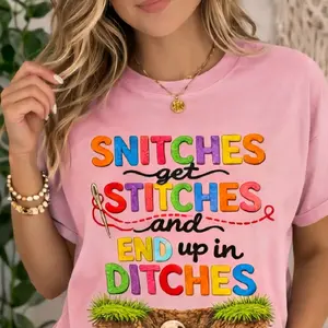 Snitches Get Stitches Women's Graphic Tee - Unisex Casual Shortsleeve with Colorful Text Design