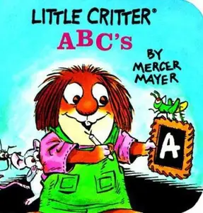 USED-Little Critter's ABC (Little Critter Board Books) by Mercer Mayer (Unknown)