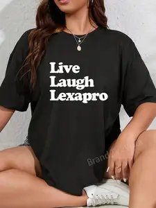 100% Cotton Live Laugh Lexapro - Funny Saying Mental Health Depression T-Shirt