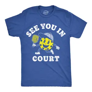 Mens Funny T Shirts See You In Court Sarcastic Pickleball Graphic Novelty Tee for Men Mens Funny T Shirts Cool Vintage Fashion T-Shirt Gift Classic Menswear Sarcastic Apparel for Men Funny Pickle Ball Short Royal -