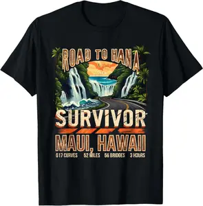 Road To Hana Survivor Maui Hawaii Scenic Gift T-Shirt