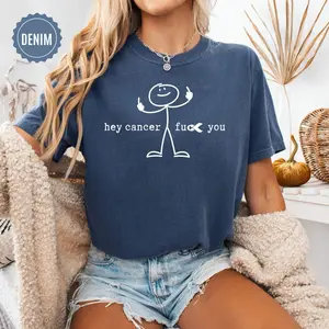Comfort Colors Hey Cancer F You Shirt, Cancer Warrior Sweatshirt, Funny Warrior Tee, Cancer Patient Gift
