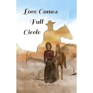 USED-Love Comes Full Circle by Kim A. March (Paperback)