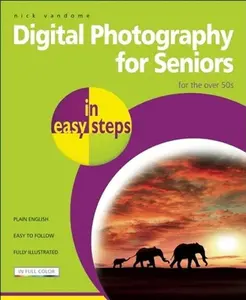 USED-Digital Photography for Seniors in Easy Steps: For the Over 50s (Paperback)