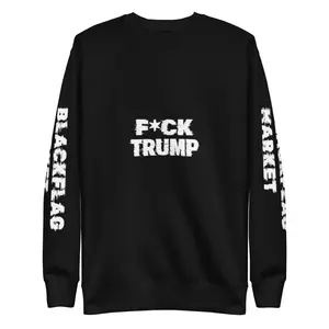F*CK TRUMP SWEATSHIRT