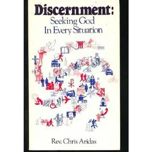 USED-Discernment: Seeking God in Every Situation by Chris Aridas (Paperback)