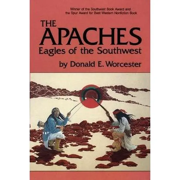 USED-The Apaches: Eagles of the Southwest Volume 149 by Worcester, Donald E. (Paperback)