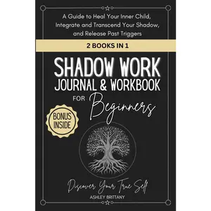 Shadow Work Journal and Workbook for Beginners: A Guide to  Your Inner , Integrate and Transcend Your Shadow, and Release Past Triggers | ... and Affirmations (Astrology For You) - Paperback