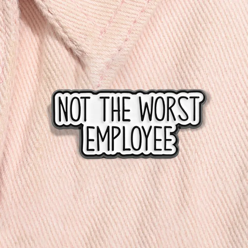 Not The Worst Employee Enamel Pin Durable Metal Pins Funny Office Workplace Humor Quote Alloy Brooch Pin Clip Lapel Backpack Badge Fashion Jewelry Accessories Gift for Friends Fashion Accessory