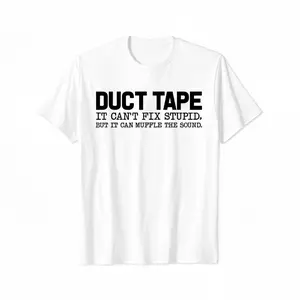 Crew Neck Cotton Polyester Graphic T-Shirt, "Duct Tape, It Can't Fix Stupid, But It Can Muffle The Sound"  Funny Slogan Tee, y2k Fashion Casual Streetwear Humor Shirt, Comfortable & Breathable Material, Everyday Outfit, Gifts, SuperYi