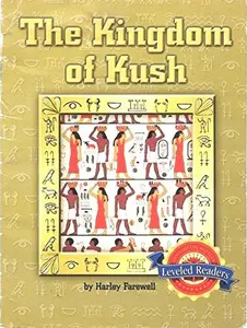 USED-The Kingdom of Kush (Houghton Mifflin Leveled Readers) by By Harley Farewell (Paperback)