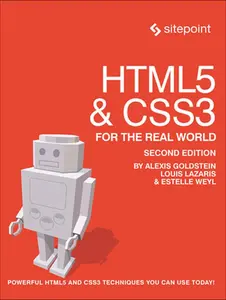 USED-HTML5 & CSS3 For The Real World: Powerful HTML5 and CSS3 Techniques You Can Use Today! by Goldstein, Alexis (Paperback)
