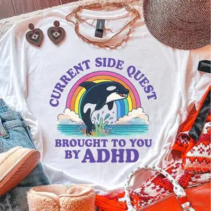 Current Side Quest Brought to You by ADHD ~ Unisex Apparel Printed in the USA!