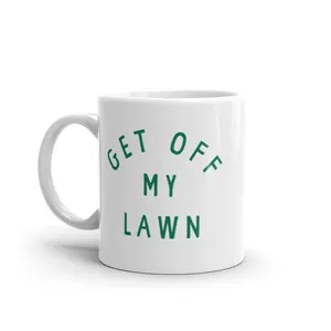 Get Off My Lawn Mug Funny Sarcastic Fathers Day Gift Mowed Yard Novelty Cup - 11oz Funny Coffee Mugs Ceramic Printed Drinkware Cup