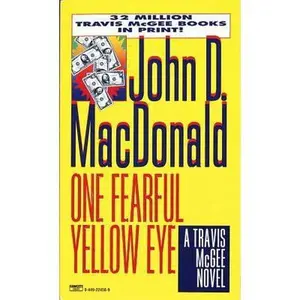 USED-One Fearful Yellow Eye (A Travis McGee Novel) by John D. MacDonald (Unknown)