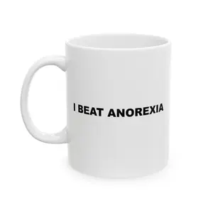 I Beat Anorexia Ceramic Mug (11oz)