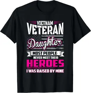 100%cotton Vietnam Veteran Daughter Raised By My Hero T-Shirt