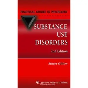 USED-Substance Use Disorders: A Practical Guide (PRACTICAL GUIDE SERIES IN PSYCHIATRY) by Gitlow, Stuart, M.D. (Paperback)