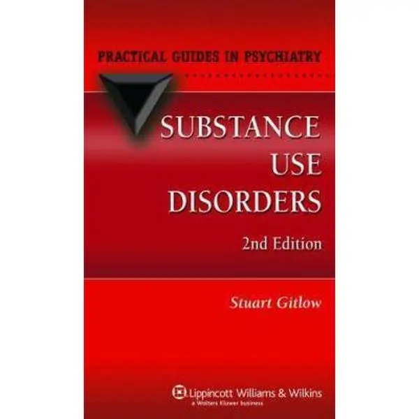 USED-Substance Use Disorders: A Practical Guide (PRACTICAL GUIDE SERIES IN PSYCHIATRY) by Gitlow, Stuart, M.D. (Paperback)